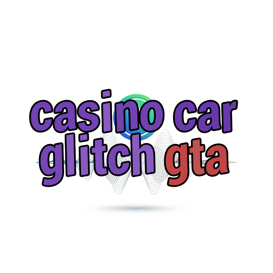 casino car glitch gta